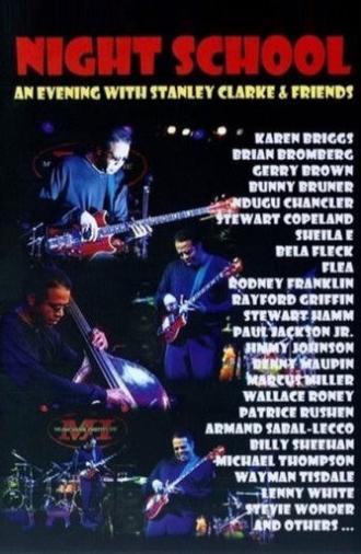 Night School: An Evening with Stanley Clarke & Friends (2007)