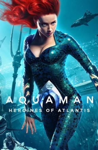 Aquaman: Heroines of Atlantis (2019)