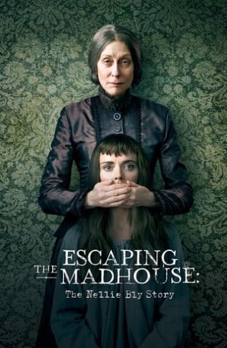 Escaping the Madhouse: The Nellie Bly Story (2019)