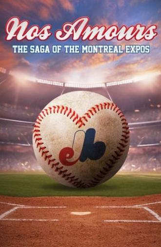 Nos Amours: The Saga of the Expos of Montreal (2024)