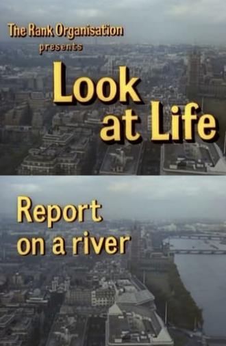 Look at Life: Report on a River (1963)