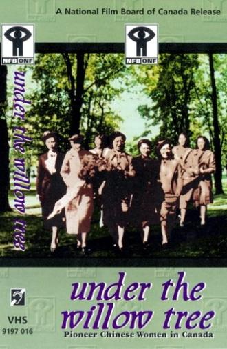 Under the Willow Tree: Pioneer Chinese Women in Canada (1997)