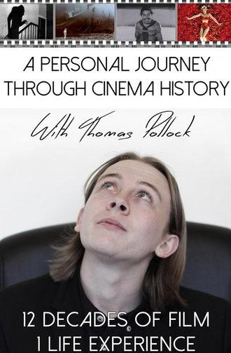 A Personal Journey Through Cinema History with Thomas Pollock (2016)
