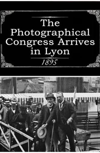 The Photographical Congress Arrives in Lyon (1895)