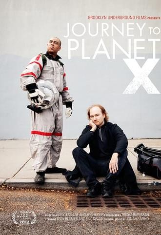 Journey to Planet X (2012)