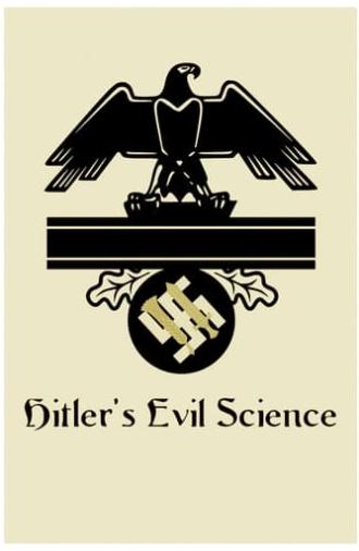 Hitler's Evil Science (2019)