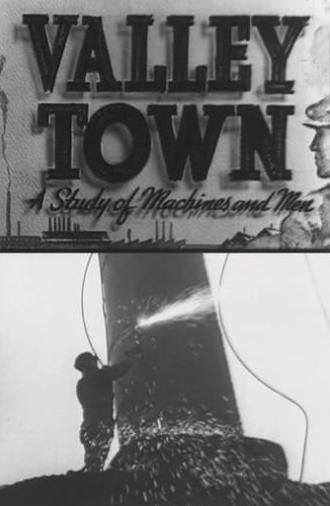 Valley Town: A Study of Machines and Men (1940)