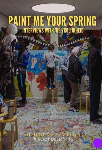Paint me your Spring: Interviews with 'De Vrolijkheid' (2025)
