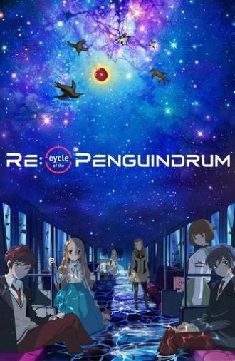 RE:cycle of the PENGUINDRUM Part 1: Your Train Is the Survival Tactic (2022)