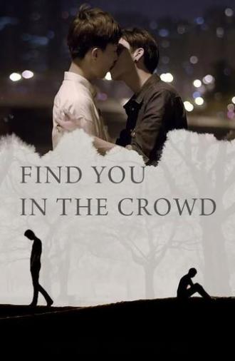 Find You in The Crowd (2017)