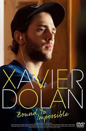 Xavier Dolan: Bound to Impossible (2016)