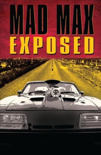 Mad Max Exposed (2022)