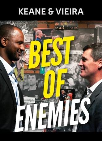 Keane & Vieira: Best of Enemies (2013)