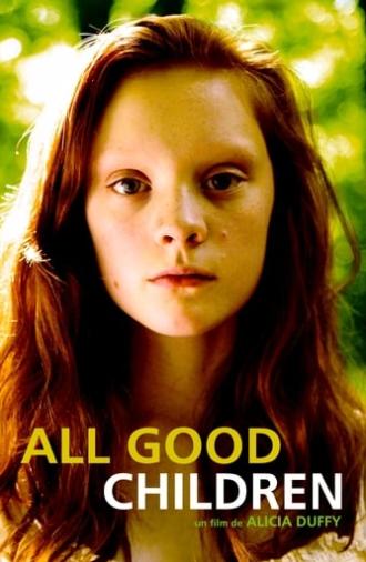 All Good Children (2010)