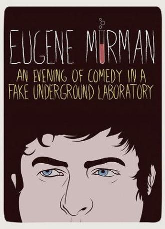 Eugene Mirman: An Evening of Comedy in a Fake Underground Laboratory (2012)