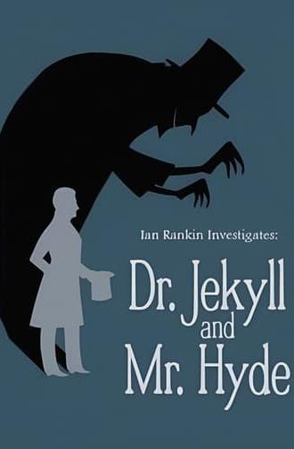 Ian Rankin Investigates: Dr. Jekyll & Mr. Hyde (2007)