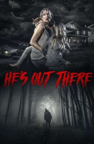 He's Out There (2018)