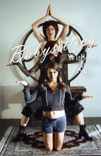 Babysitting Without a Net (2006)