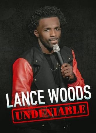 Lance Woods: Undeniable (2021)