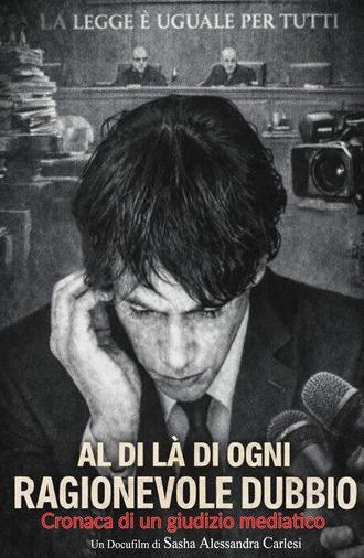 Al di là di ogni ragionevole dubbio (Cronaca di un giudizio mediatico) (2026)