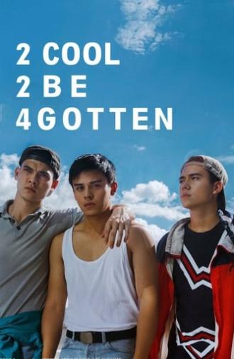 2 Cool 2 Be 4gotten (2016)