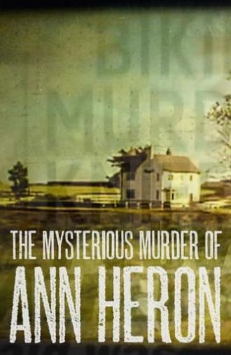 The Mysterious Murder of Ann Heron (2022)