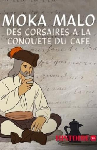 Moka Malo, des corsaires à la conquête du café (2016)