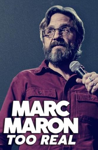 Marc Maron: Too Real (2017)