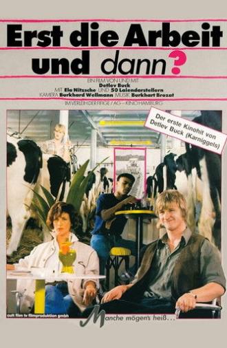 Erst die Arbeit und dann? (1985)