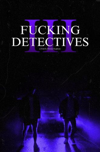 Fucking Detectives 3 (2025)