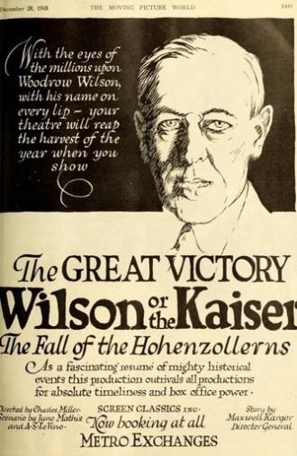 The Great Victory, Wilson or the Kaiser? The Fall of the Hohenzollerns (1919)