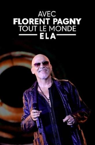 Avec Florent Pagny, tout le monde ELA (2023)