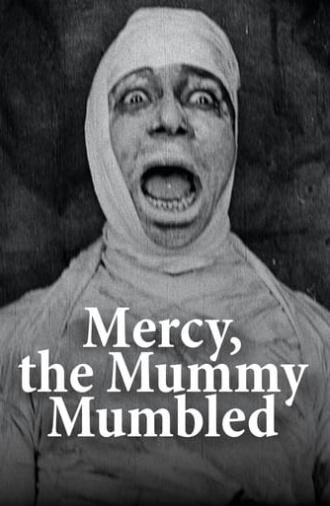 Mercy, the Mummy Mumbled (1918)