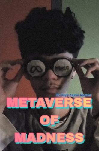 Metaverse of Madness (2022)