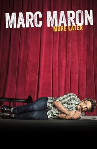 Marc Maron: More Later (2015)