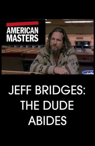 Jeff Bridges: The Dude Abides (2011)