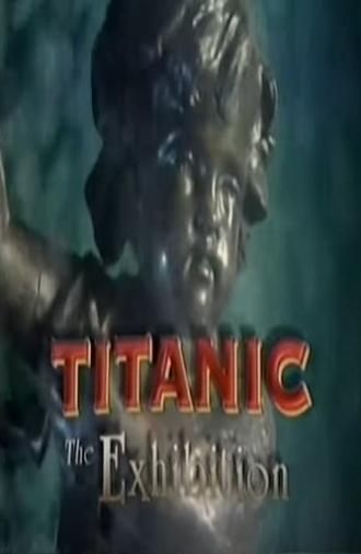 Titanic: The Exhibition (1997)