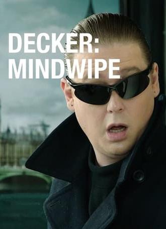 Decker: Mindwipe (2017)