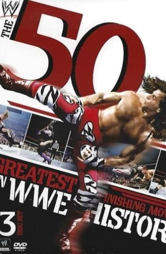 WWE: The 50 Greatest Finishing Moves in WWE History (2012)