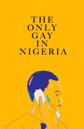 The Only Gay in Nigeria (2018)