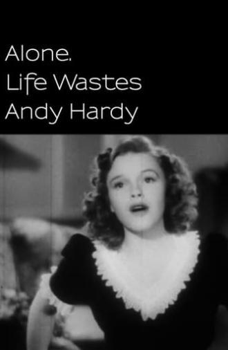 Alone. Life Wastes Andy Hardy (1998)