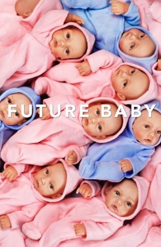 Future Baby (2016)