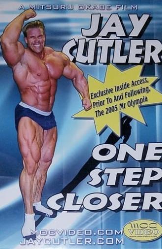 Jay Cutler: One Step Closer (2006)