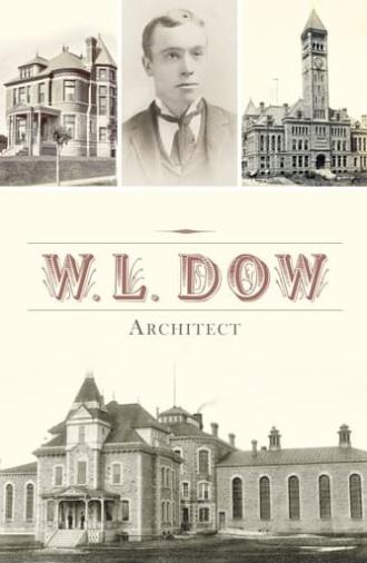 W.L. Dow, Architect (2013)