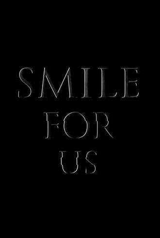 Smile for us (2017)