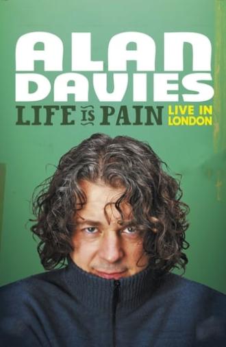 Alan Davies: Life Is Pain (2013)