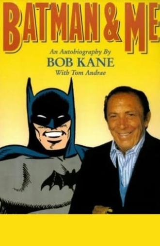 Batman and Me: A Devotion to Destiny - The Bob Kane Story (2008)