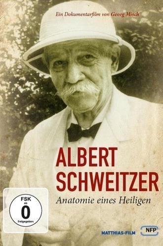 Albert Schweitzer - Anatomie eines Heiligen (2010)