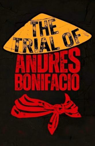 The Trial of Andres Bonifacio (2010)