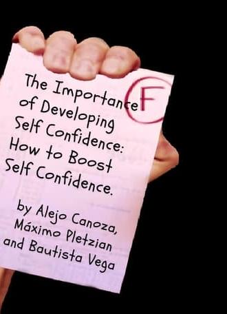 The Importance of Developing Self Confidence: How To Boost Self Confidence. (2022)